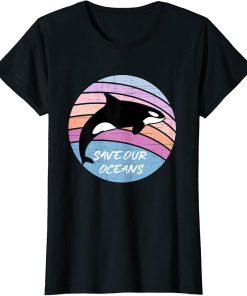 Womens Save Our Oceans Orca Killer Whale Art Retro Style Climate T-Shirt